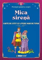 Mica Sirenă : carte de citit cu litere mari de tipar