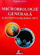Microbiologie generală şi elemente didactică