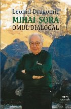 Mihai Şora : omul dialogal