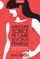 Minciuni toxice pe care şi le spun femeile