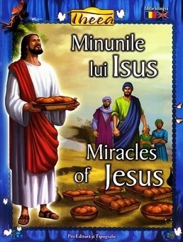 Minunile lui Iisus / Miracles of Jesus (editie bilingva)