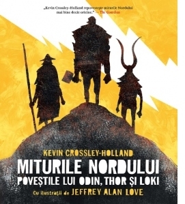Miturile Nordului. Povestile lui Odin, Thor si Loki
