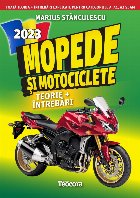 Mopede si motociclete 2023. Toata teoria + intrebari explicate pentru categoriile A, A1, A2 si AM