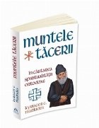 Muntele Tacerii. In cautarea spiritualitatii ortodoxe