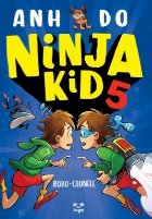 Ninja Kid 5. Robo-clonele