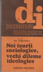 Noi Teorii Sociologice, Vechi Dileme Ideologice