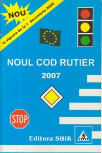 Noul cod rutier 2007 in vigoare de la 1 decembrie 2006