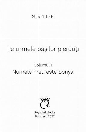 Numele meu este Sonya - Vol. 1 (Set of:Pe urmele paşilor pierduţiVol. 1)