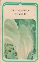 Nuvele - Gib. I. Mihaescu (Colectia Arcade)