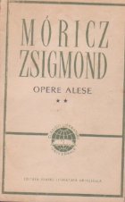 Opere alese, Volumul al II-lea - Fii Bun Pina la Moarte (Moricz Zsigmond)