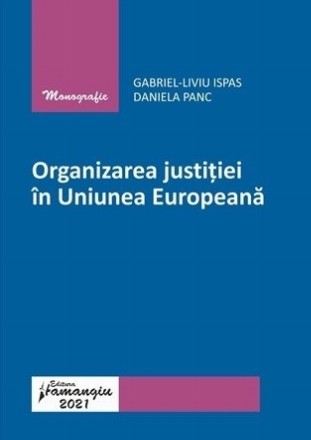 Organizarea justitiei in Uniunea Europeana