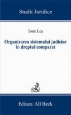 Organizarea sistemului judiciar in dreptul comparat