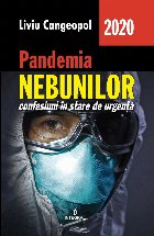 Pandemia nebunilor. Confesiuni in stare de urgenta