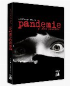 Pandemie…si alte povestiri