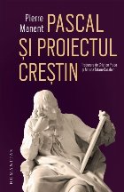 Pascal şi proiectul creştin : eseu