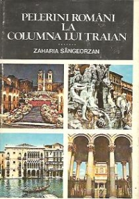 Pelerini romani la Columna lui Traian
