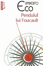 Pendulul lui Foucault (ediţie de buzunar)