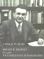 Philip E. Mosely despre Transilvania si Basarabia