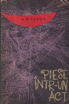 Piese Intr-un Act - A. P. Cehov (Editie 1963)