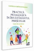 Practică pedagogică în învăţământul preşcolar : caiet de seminar