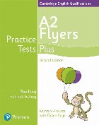 Practice Tests Plus A2 Flyers Studen\'s Book, second edition