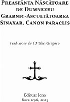 Preasfânta Născătoare de Dumnezeu Grabnic-Ascultătoarea : sinaxar - canon paraclis