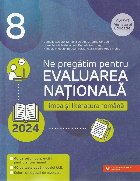 Ne pregătim pentru evaluarea naţională 2024 : limba şi literatura română,clasa a VIII-a