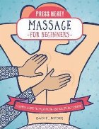 Press Here! Massage for Beginners