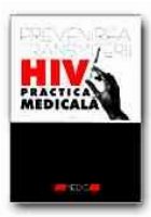 PREVENIREA TRANSMITERII HIV PRACTICA MEDICALA