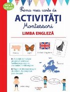 Prima mea carte de activităţi Montessori : limba engleză