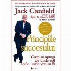 Principiile succesului Cum ajungi unde