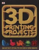 3D Printing Projects 3D Printing Projects