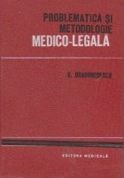 Problematica si metodologie medico-legala