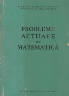 Probleme actuale de matematica (Editie 1963)