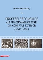 Procesele economice ale functionarilor evrei din comertul exterior 1960-1964