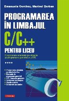 Programarea în limbajul C/C++ pentru liceu. Volumul al IV-lea: Programare orientată pe obiecte și programar