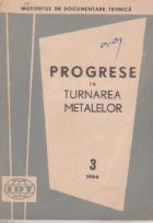 Progrese turnarea metalelor 3/1966