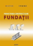 Proiectarea constructiilor. Fundatii. P1- eforturi, tasari, epuismente, sprijiniri