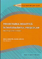 Proiectarea didactica in invatamantul prescolar. Modele practice actuale