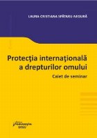 Protecţia internaţională a drepturilor omului : caiet de seminar