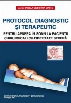 Protocol diagnostic şi terapeutic pentru apneea în somn la pacienţii chirurgicali cu obezitate severă