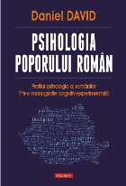 Psihologia poporului român. Profilul psihologic al românilor într-o monografie cognitiv-experimentală [Pre