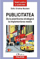 Publicitatea De la planificarea strategică la implementarea media (ediția a III-a revăzută și adăugită)
