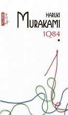 1Q84. Vol. I (ediție de buzunar) 1Q84. Vol. I (ediție de buzunar)