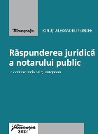 Raspunderea juridica a notarului public in context national si european