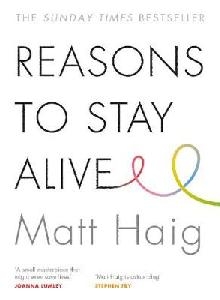 Reasons to Stay Alive