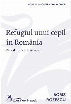 Refugiul unui copil în România : note de jurnal din anii 1940