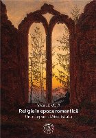 Religia în epoca romantică : Un imaginar al Absolutului