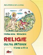 Religie. Cultul ortodox. Manual pentru clasa a II-a