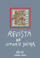 Revista de Istorie Socială. Volumul XIII-XV/ 2008-2010